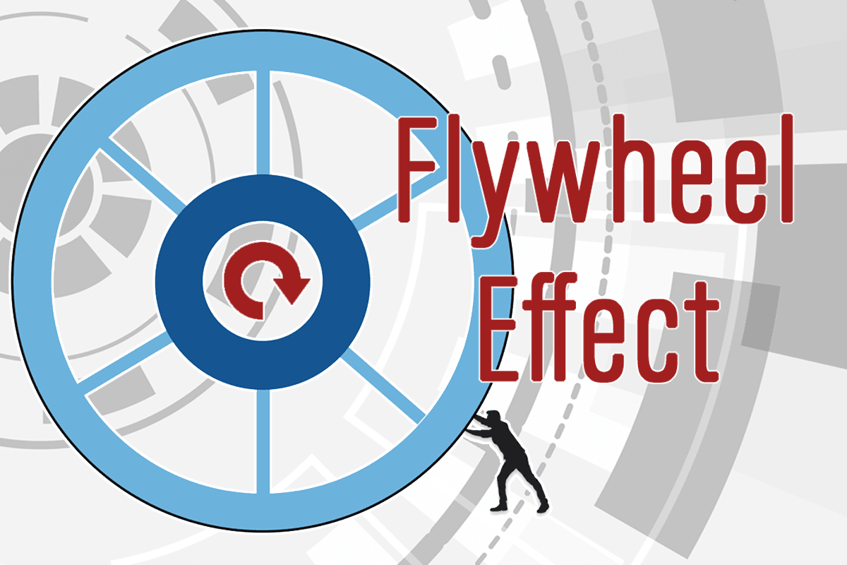 The flywheel effect